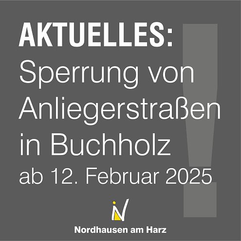 Sperrung von Anliegerstraßen in Buchholz (Foto: Stadtverwaltung Nordhausen)